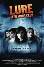 Watch A Lure: Teen Fight Club online free. A Lure: Teen Fight Club poster