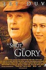 Watch A Shot at Glory online free.