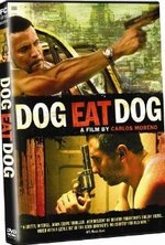 Watch Dog Eat Dog online free. Dog Eat Dog poster
