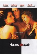 Watch Kiss Me Again online free. Kiss Me Again poster
