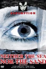 Watch Neither the Sea Nor the Sand online free.