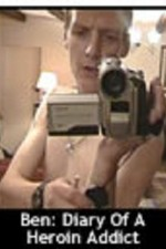Watch Ben: Diary of a Heroin Addict online free.