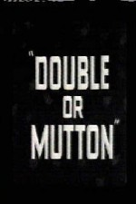 Regarder Double or Mutton en ligne gratuitement.