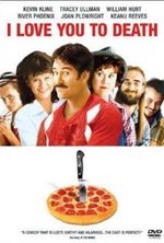 Watch I Love You to Death kostenlos online.