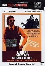 Watch Liberi armati pericolosi online free. Liberi armati pericolosi poster