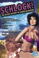 Watch Schlock! The Secret History of American Movies kostenlos online.