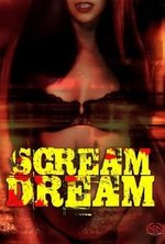 Смотреть Scream Dream онлайн бесплатно.