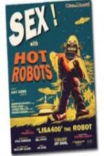 Guarda online Sex! With Hot Robots gratuitamente.