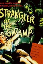 Watch Strangler of the Swamp kostenlos online.