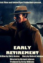 Смотреть Early Retirement онлайн бесплатно.