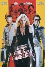 Watch Guns, Girls and Gambling online free.