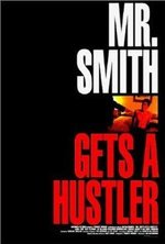 Watch Mr Smith Gets a Hustler online free.