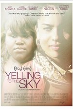Watch Yelling to the Sky online free.