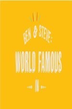 Смотреть Ben and Steve: World Famous In онлайн бесплатно.