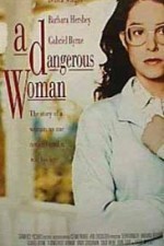 Watch A Dangerous Woman online free.