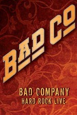 Watch Bad Company: Hard Rock Live online free.