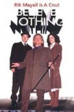 Watch Believe Nothing online free.
