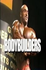 Watch Bodybuilders online free.