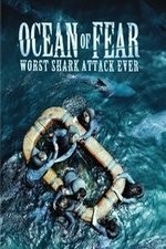 Watch Ocean of Fear Worst Shark Attack Ever online free.