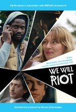 Смотреть We Will Riot онлайн бесплатно.