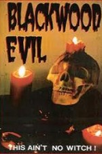 Смотреть Blackwood Evil онлайн бесплатно.