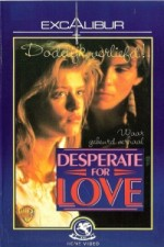 Watch Desperate for Love online free.