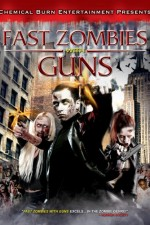 Смотреть Fast Zombies with Guns онлайн бесплатно.