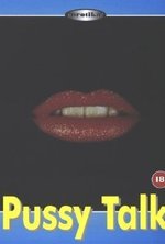 Regarder Pussy Talk en ligne gratuitement.