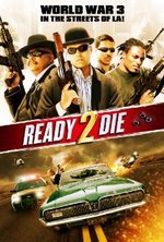 Watch Ready 2 Die kostenlos online. Ready 2 Die poster