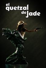 Watch El Quetzal de Jade kostenlos online.