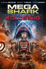 Watch Mega Shark vs. Kolossus online free. Mega Shark vs. Kolossus poster
