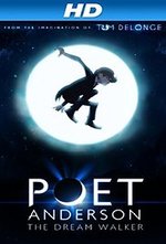 Watch Poet Anderson: The Dream Walker online free.