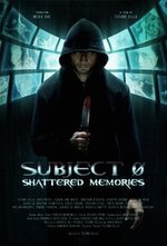Watch Subject 0: Shattered Memories online free. Subject 0: Shattered Memories poster