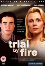 Смотреть Trial by Fire онлайн бесплатно.