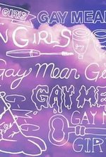 Watch Gay Mean Girls online free.