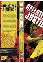Смотреть Relentless Justice онлайн бесплатно.