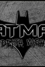 Смотреть Batman: Death Wish онлайн бесплатно.