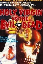Watch The Holy Virgin vs. the Evil Dead online free.
