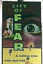 Watch City of Fear online free. City of Fear poster